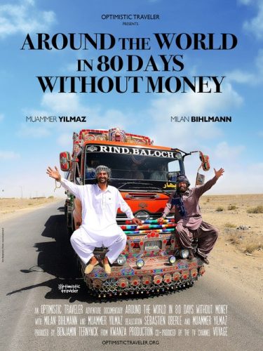 Tour du Monde en 80 jours sans argent + Muammer Yilmaz + Optimistic Traveler + Milan Bihlmann